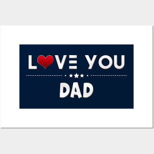 i love you daddy Posters and Art